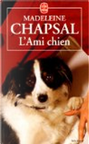l' Ami Chien by Madeleine Chapsal