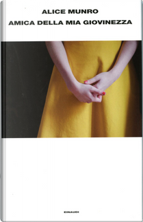 Amica della mia giovinezza by Alice Munro