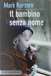 Il bambino senza nome by Mark Kurzem