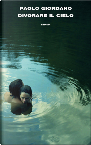 Divorare il cielo by Paolo Giordano