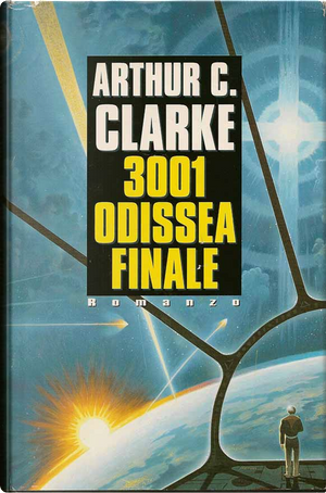 3001 Odissea finale by Arthur C. Clarke