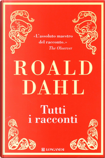 Tutti i racconti by Roald Dahl