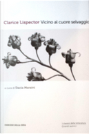 Vicino al cuore selvaggio by Clarice Lispector