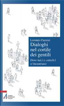 Dialoghi nel cortile dei gentili by Lorenzo Fazzini