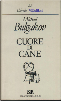 Cuore di cane by Mikhail A. Bulgakov