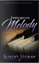 Proteggere Melody by Susan Stoker