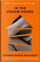 In the Dream House by Carmen Maria Machado