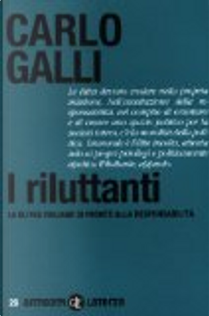 I riluttanti by Carlo Galli