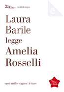 Laura Barile legge Amelia Rosselli by Laura Barile