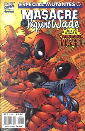 Especial mutantes #8: Masacre y el pequeño Wade by James Felder