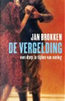 De vergelding / druk 1 by Jan Brokken