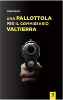 Una pallottola per il commissario Valtierra by Sergio Bufano