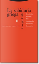 La sabiduría griega II by Giorgio Colli