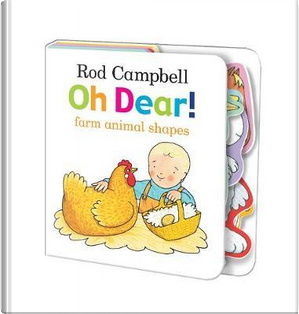 Oh Dear! Farm Animal Shapes by Rod Campbell