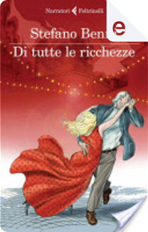 Di tutte le ricchezze by Stefano Benni