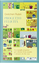 Progetto felicità by Gretchen Rubin
