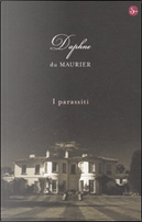 I parassiti by Daphne Du Maurier