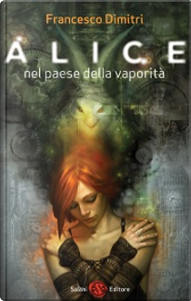 Alice nel paese della vaporità by Francesco Dimitri