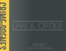 Law and Order by Dick Wolf