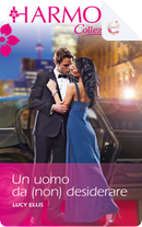 Un uomo da (non) desiderare by Lucy Ellis