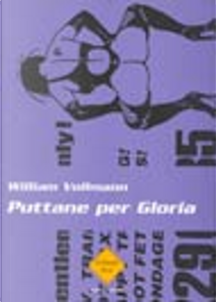 Puttane per Gloria di William T. Vollmann, Mondadori, Paperback