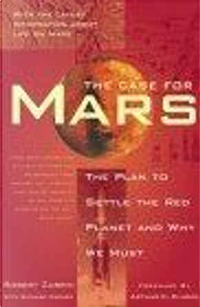 The Case for Mars by Robert Zubrin