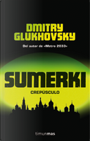 Sumerki: Crepúsculo by Dmitry Glukhovsky