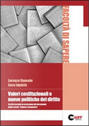 Valori costituzionali e nuove politiche del diritto by Lorenzo Cuocolo, Luca Luparia