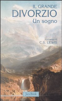 Il grande divorzio by Clive S. Lewis