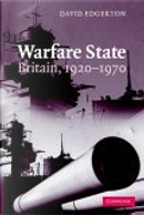 Warfare State by David Edgerton