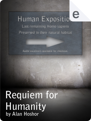 Requiem For Humanity by Alan Hoshor