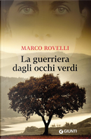 La guerriera dagli occhi verdi by Marco Rovelli