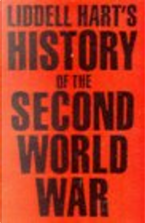 History of the Second World War by B.h. Liddell Hart