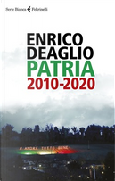 Patria 2010-2020 by Enrico Deaglio