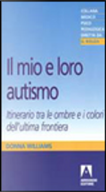 Il mio e loro autismo by Donna Williams