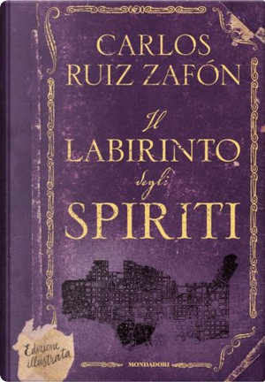 Il labirinto degli spiriti by Carlos Ruiz Zafón