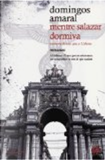 Mentre Salazar dormiva. Memorie di una spia a Lisbona by Domingos Amaral