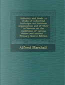 Industry and Trade by Alfred Marshall