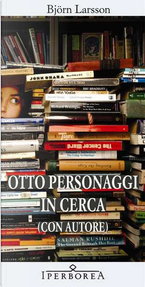 Otto personaggi in cerca (con autore) by Bjorn Larsson