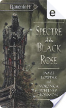 Spectre of the Black Rose by James Lowder, Voronica Whitney-Robinson