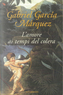 L'amore ai tempi del colera by Gabriel García Márquez