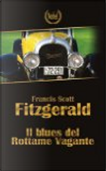 Il blues del Rottame Vagante by Francis Scott Fitzgerald