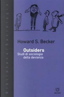 Outsiders. Studi di sociologia della devianza by Howard S. Becker
