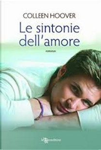 Le sintonie dell'amore by Colleen Hoover