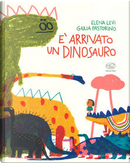 È arrivato un dinosauro by Elena Levi, Giulia Pastorino
