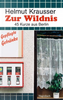 Zur Wildnis by Helmut Krausser