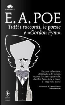 Tutti i racconti, le poesie e «Gordon Pym» by Edgar Allan Poe