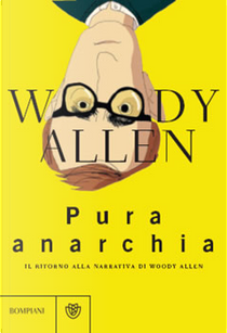 Pura anarchia by Woody Allen