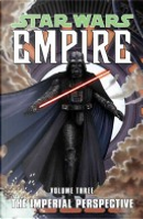 The Imperial Perspective  by Brian Ching, Davide Fabbri, Jeremy Barlow, Patrick Blaine, Paul Alden, Raul Trevino, Welles Hartley