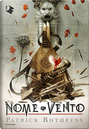 Il nome del vento by Patrick Rothfuss